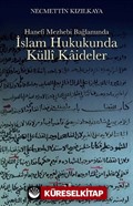 Hanefi Mezhebi Bağlamında İslam Hukukunda Külli Kaideler