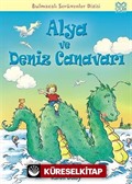 Alya ve Deniz Canavarı / Bulmacalı Serüvenler Dizisi