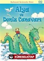 Alya ve Deniz Canavarı / Bulmacalı Serüvenler Dizisi
