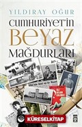 Cumhuriyet'in Beyaz Mağdurları