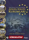 Başlangıçtan Günümüze Avrupa Birliği Kurumları