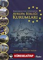 Başlangıçtan Günümüze Avrupa Birliği Kurumları