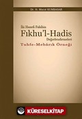 İki Hanefi Fakihin Fıkhu'l-Hadis Değerlendirmeleri / Tuhfe-Mebarık Örneği