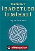 Mukayeseli İbadetler İlmihali (4 Cilt, III. Hamur)