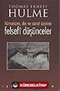 Felsefi Düşünceler / Hümanizm, Din ve Sanat Üzerine