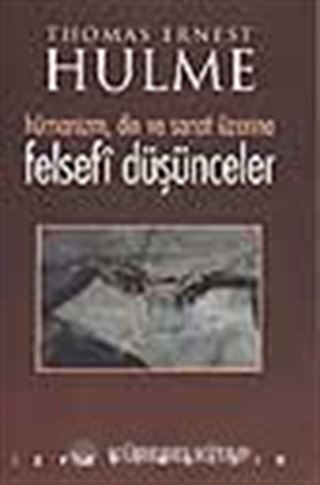 Felsefi Düşünceler / Hümanizm, Din ve Sanat Üzerine