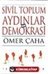 Sivil Toplum, Aydınlar ve Demokrasi