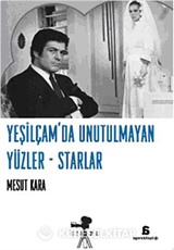Yeşilçam'da Unutulmayan Yüzler-Starlar