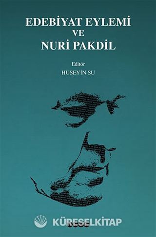 Edebiyat Eylemi ve Nuri Pakdil