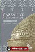 Gazzali'ye Göre İslam Ahlakı