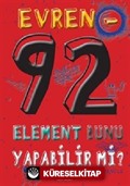 Evren - 92 Element Bunu Yapabilir mi?