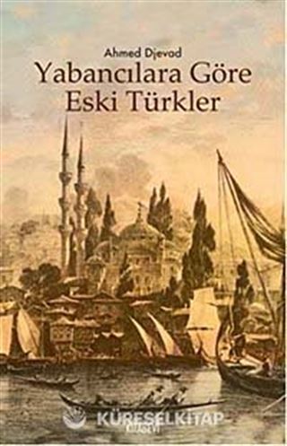 Yabancılara Göre Eski Türkler