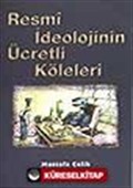 Resmi İdeolojinin Ücretli Köleleri