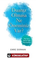 Duanız Olmasa Ne Öneminiz Var?