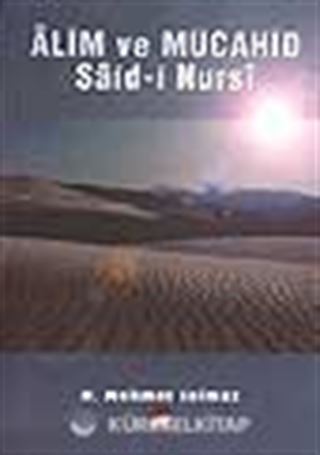 Alim ve Mücahid Saidi Nursi