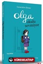 Olga Okulu Sevmiyor