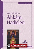 Anahatlarıyla Ahkam Hadisleri