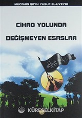 Cihad Yolunda Değişmeyen Esaslar