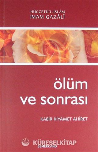Ölüm ve Sonrası / Kabir, Kıyamet, Ahiret