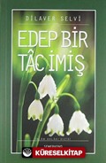 Edep Bir Tac İmiş