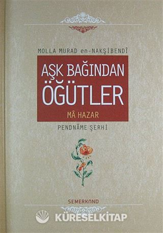 Aşk Bağından Öğütler (Ciltli)