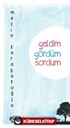 Geldim, Gördüm, Sordum