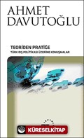 Teoriden Pratiğe Türk Politikası Üzerine Konuşmalar (Ciltli)