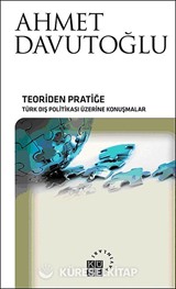 Teoriden Pratiğe Türk Politikası Üzerine Konuşmalar (Ciltli)
