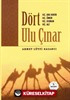 Dört Ulu Çınar