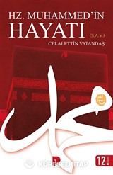 Hz. Muhammed (s)'in Hayatı