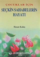 Çocuklar İçin Seçkin Sahabelerin Hayatı