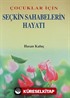 Çocuklar İçin Seçkin Sahabelerin Hayatı