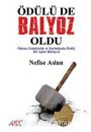 Ödülü de Balyoz Oldu