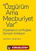 Özgürüm Ama Mecburiyet Var