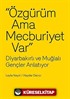 Özgürüm Ama Mecburiyet Var