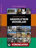 Dünden Bugüne Anadolu'nun Dekorları