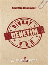 Dikkat Denetim Var