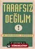 Tarafsız Değilim