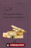 Peygamberimize Neden İnanmadılar?