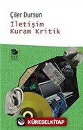 İletişim Kuram Kritik