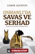 Osmanlı'da Savaş ve Serhad