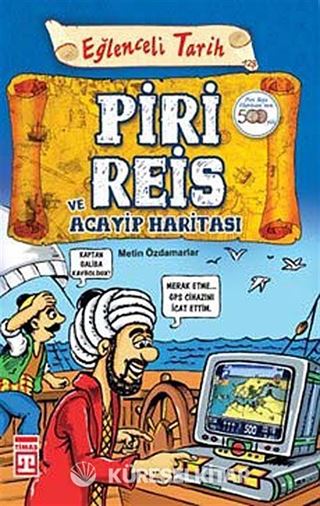Piri Reis ve Acayip Haritası