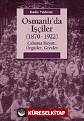 Osmanlı'da İşçiler (1870-1922)