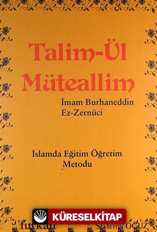 Talim-ül Müteallim / İslamda Eğitim Öğretim Metodu