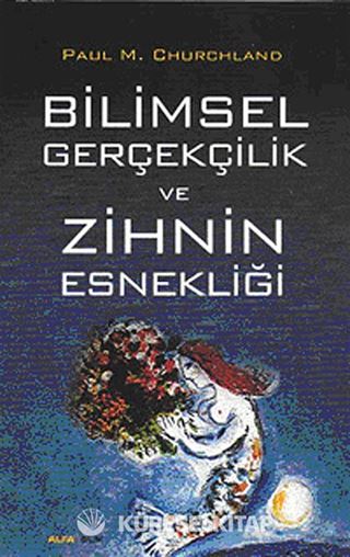 Bilimsel Gerçeklik ve Zihnin Esnekliği