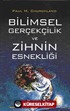 Bilimsel Gerçeklik ve Zihnin Esnekliği