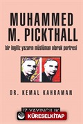 Muhammed M. Pickthall / Bir İngiliz Yazarın Müslüman Olarak Portresi