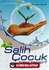 Salih Çocuk Nasıl Yetişir?