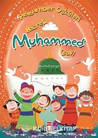 Hazreti Muhammed (s.a.v.) / Peygamber Öyküleri
