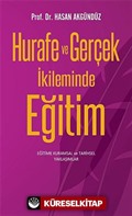 Hurafe ve Gerçek İkileminde Eğitim